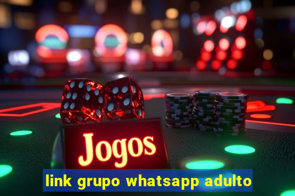 link grupo whatsapp adulto